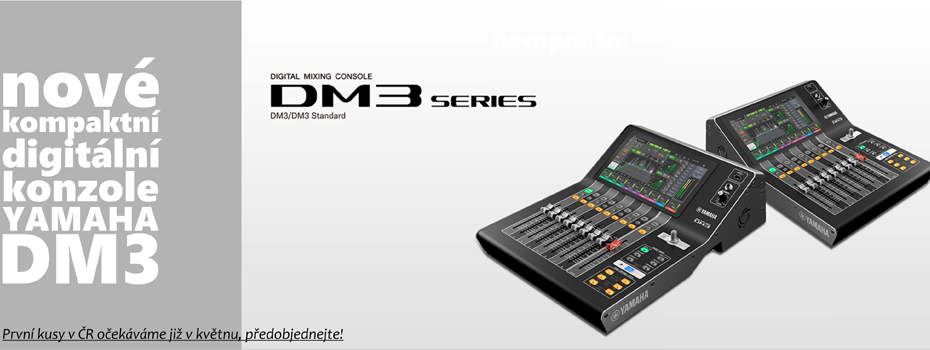 Nové ultra kompaktní digitální mixpulty Yamaha DM3